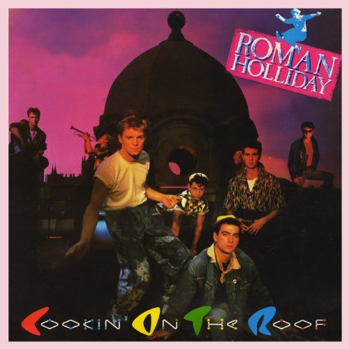 Roman Holliday/Cookin' On The Roof: Expanded@Import-Gbr